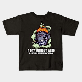 A Day Without Weed Is Like Cannabis Weed Smoking Kids T-Shirt